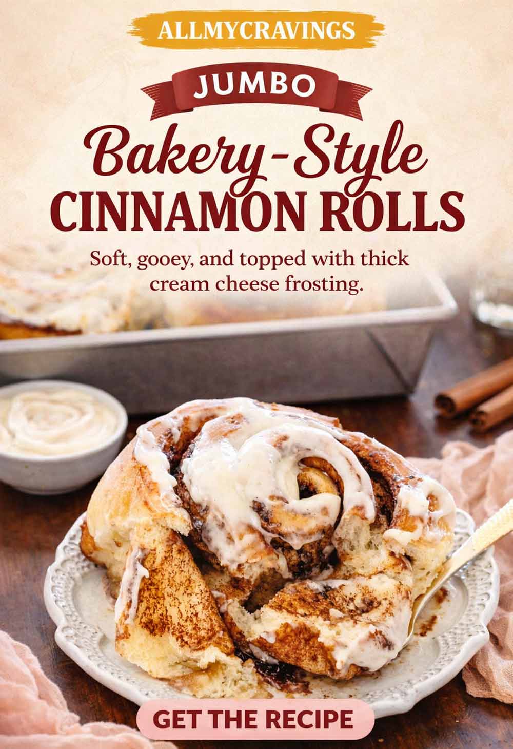 pin for jumbo bakery style cinnamon rolls.